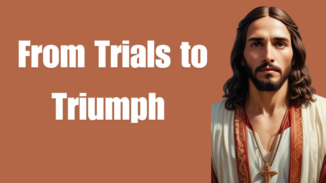 From Trials to Triumph