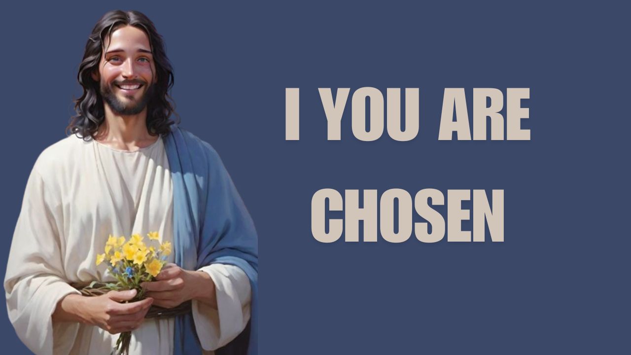 I YOU ARE CHOSEN|